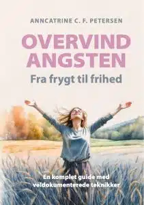 vervind angsten - fra frygt til frihed af Annecatrine C.F. Petersen